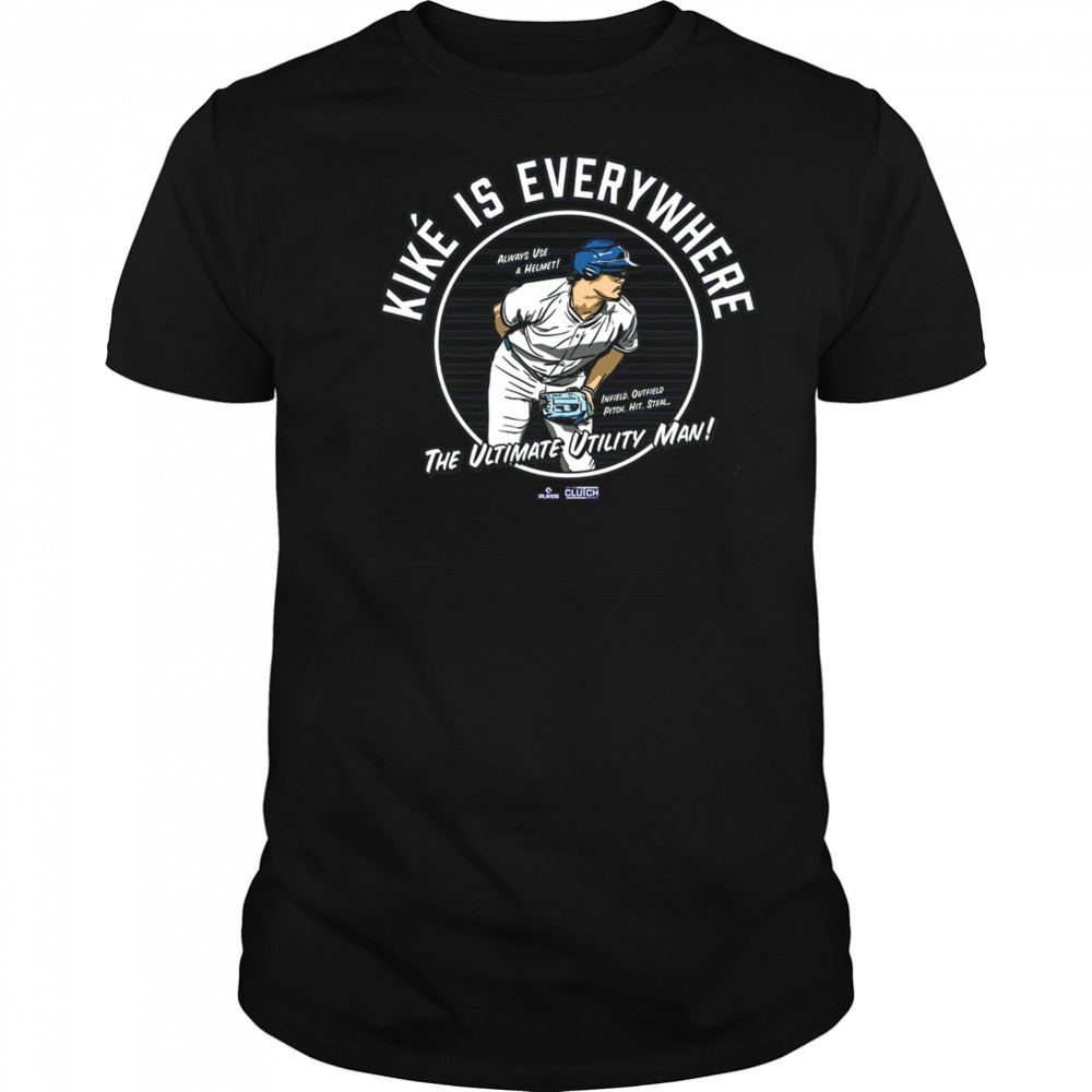Kiké Hernández is Everywhere LA Dodgers The Ultimate Utility Man Always Use A Helmet Infield Outfield Pitch Hit Steal t-shirt
