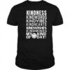 Kindness My Kind Of Day T-Shirt