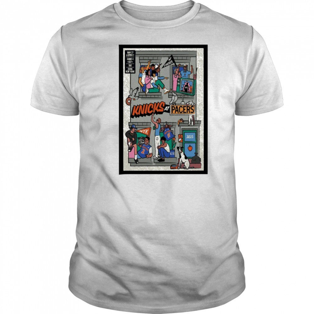 Knicks Vs Pacers May 27 2025 Game 4 Poster shirt