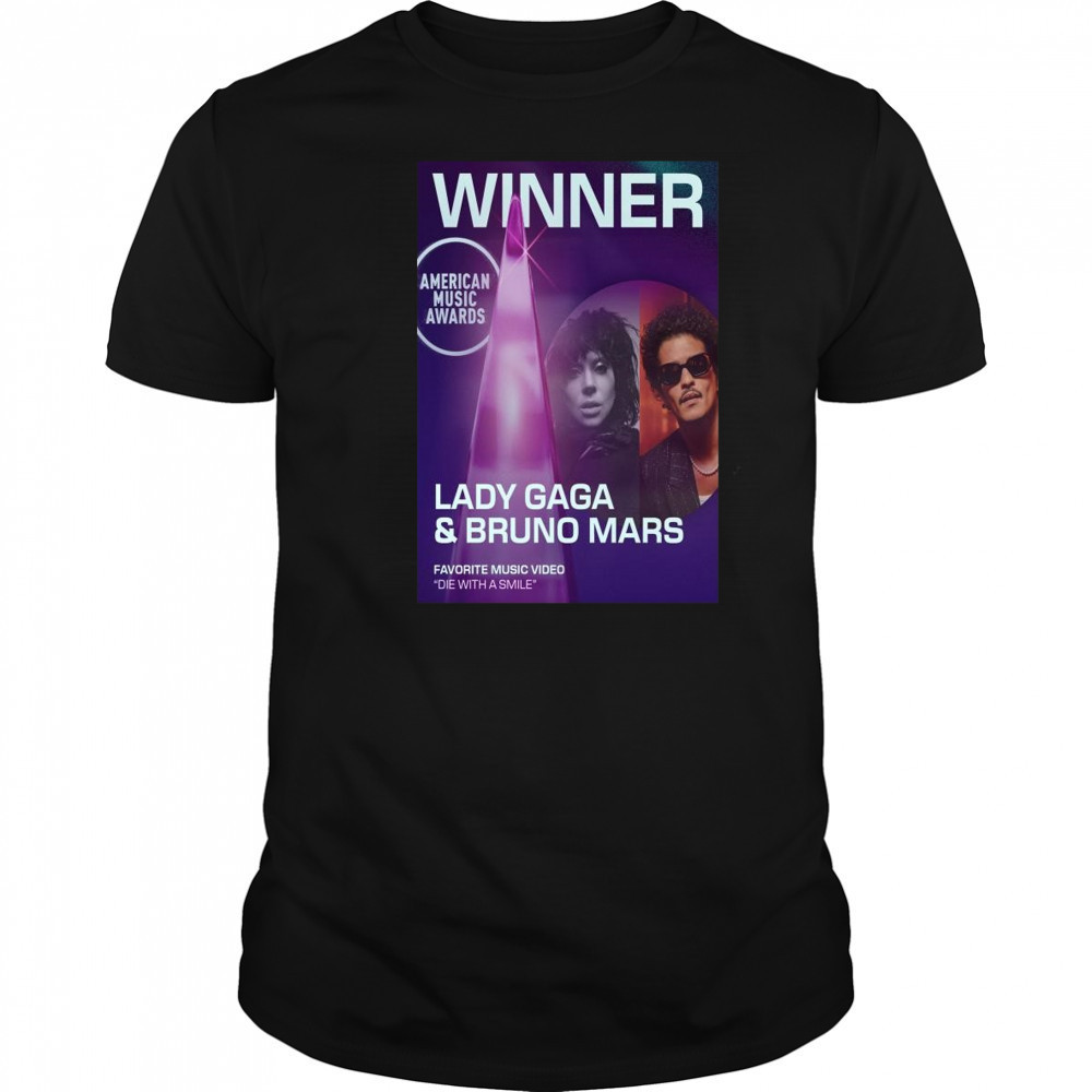 Lady Gaga & Bruno Mars Die With a Smile AMAs 2025 Music Video of the Year Winner Shirt