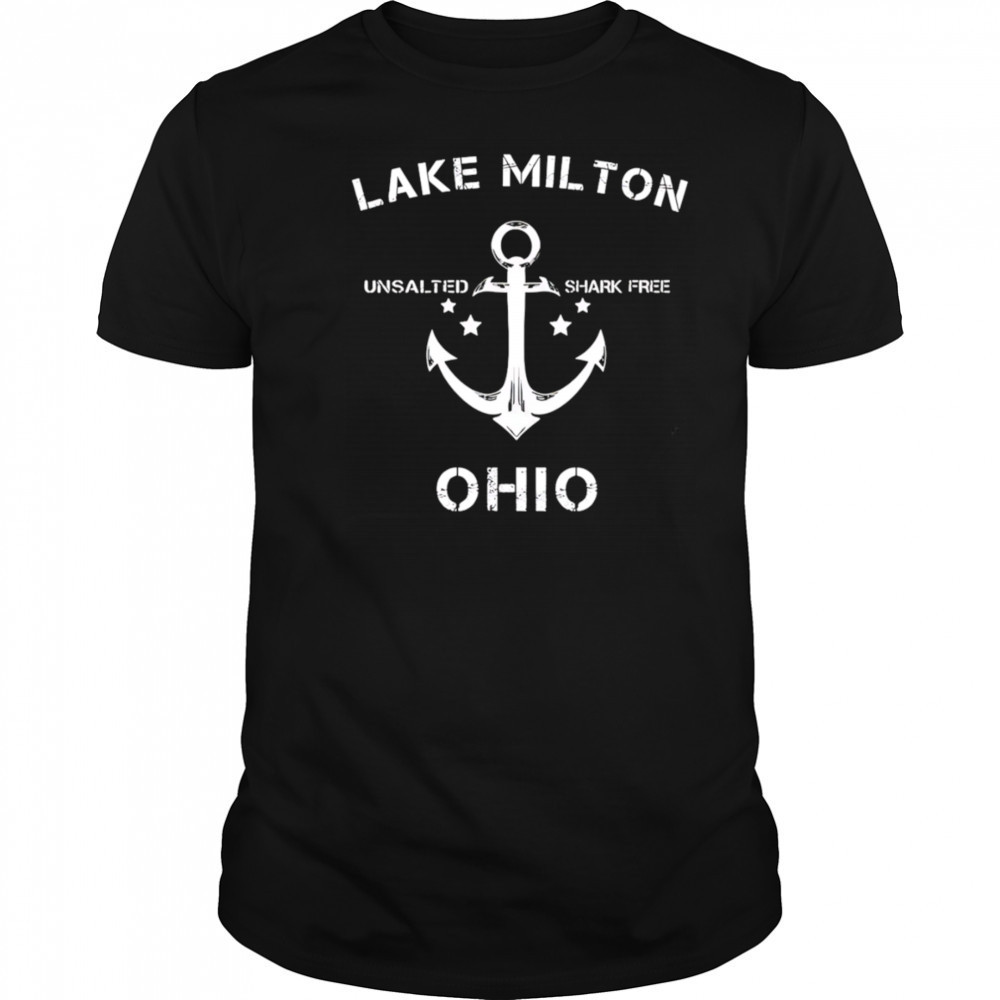 Lake Milton Unsalted Shark Free Ohio shirt