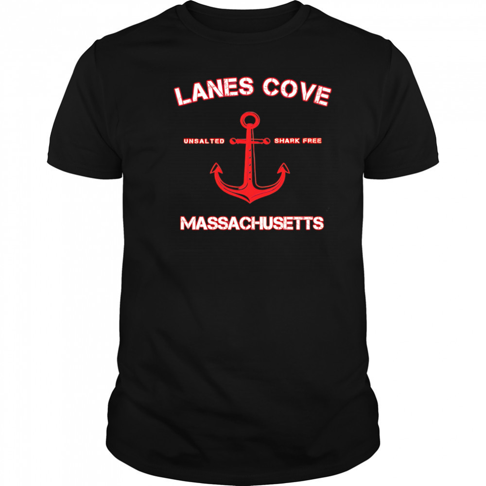 Lanes Cove Unsalted Shark Free Massachusetts shirt