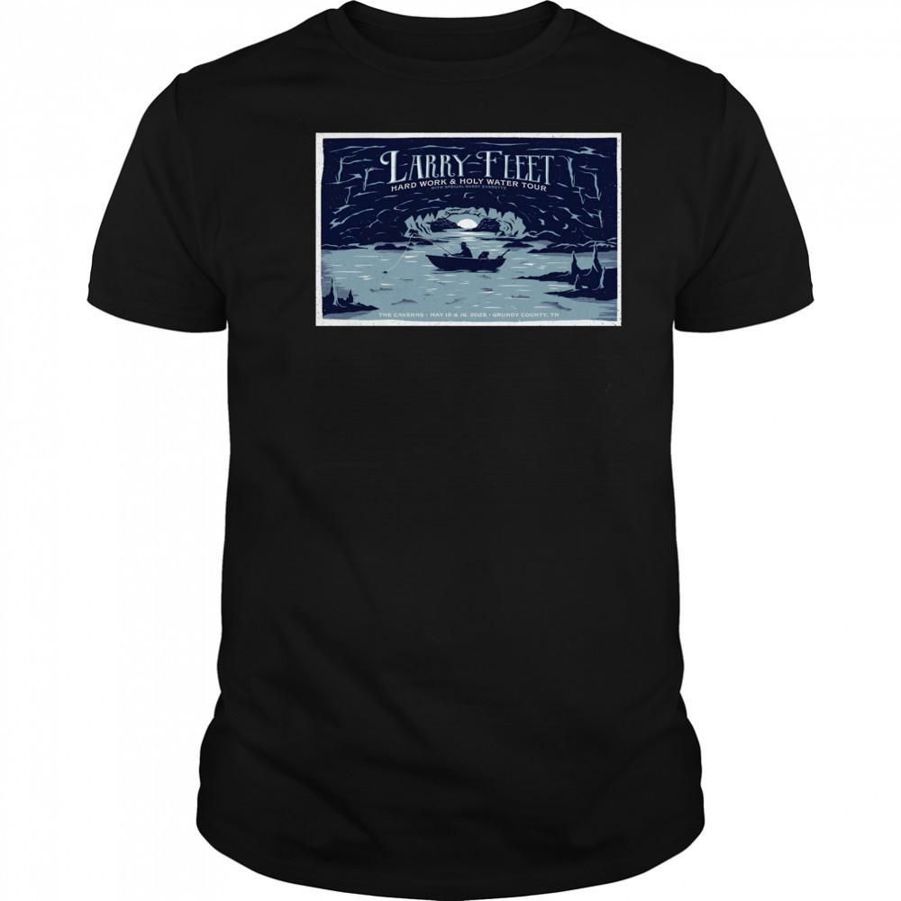 Larry Fleet May 15-16 2025 Pelham Grundy County TN The Caverns Live t-shirt