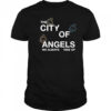 Los Angeles Angels The city of Angel shirt