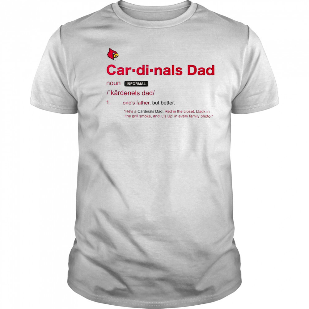 Louisville Cardinals Dad Definition T-Shirt