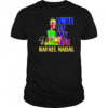 Love of my life Rafael Nadal signature shirt