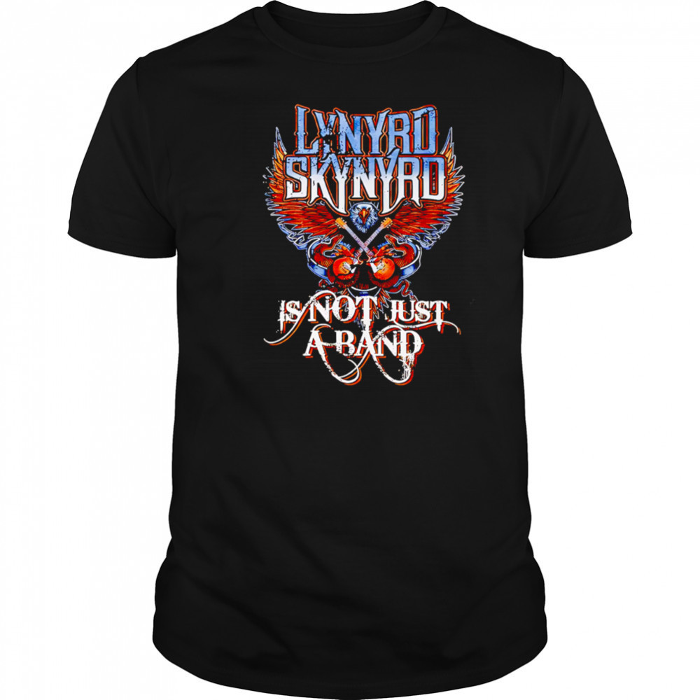 Lynyrd Skynyrd is not just a band graphic shirt