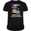 Made in Louisiana a long long time ago shirt