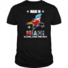 Made in Miami a long long time ago shirt