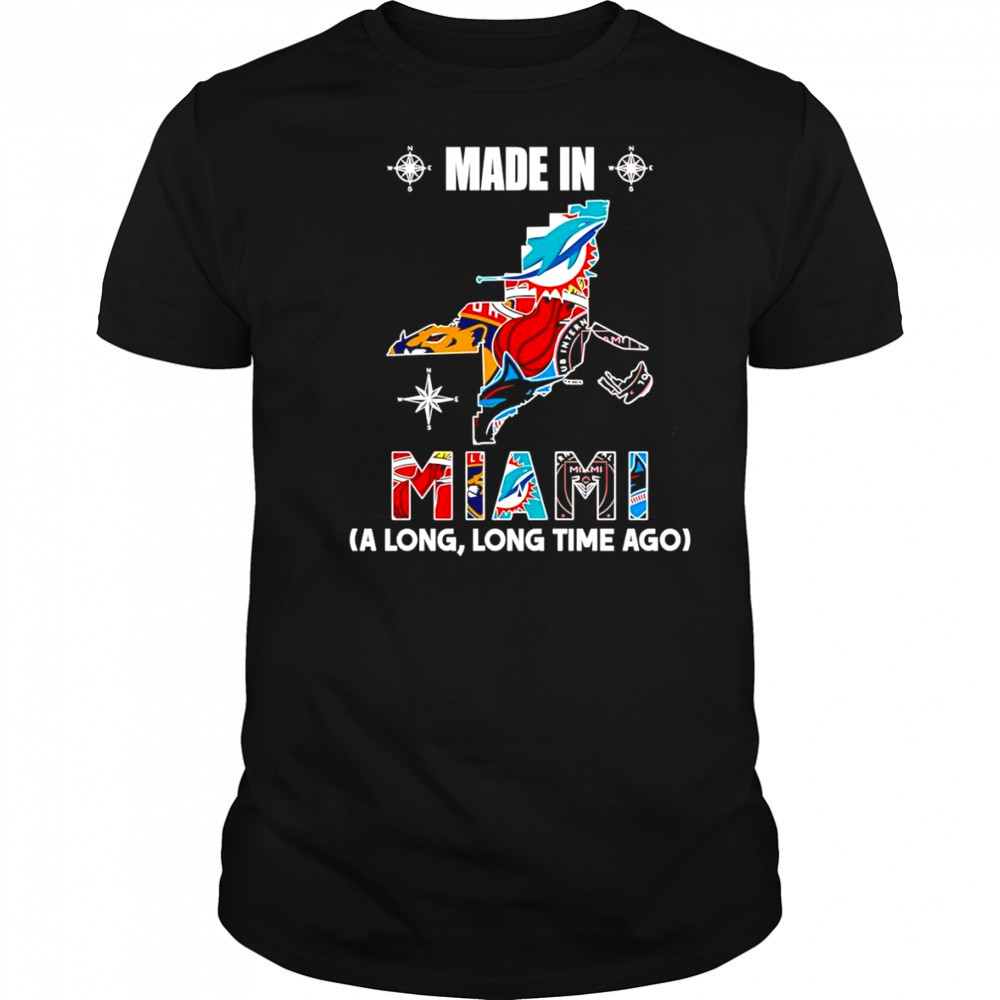 Made in Miami a long long time ago shirt