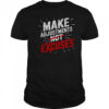 Make Adjustments Not Excuse Motivational Hustle Discipline T-Shirt