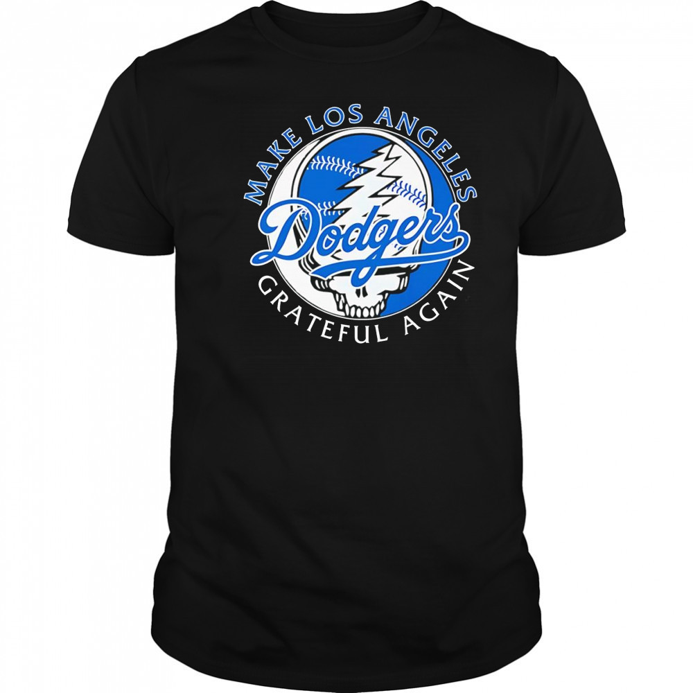 Make Los Angeles Dodgers Grateful again shirt