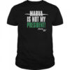 Marva Is Not My President Sincerely Us T-Shirt