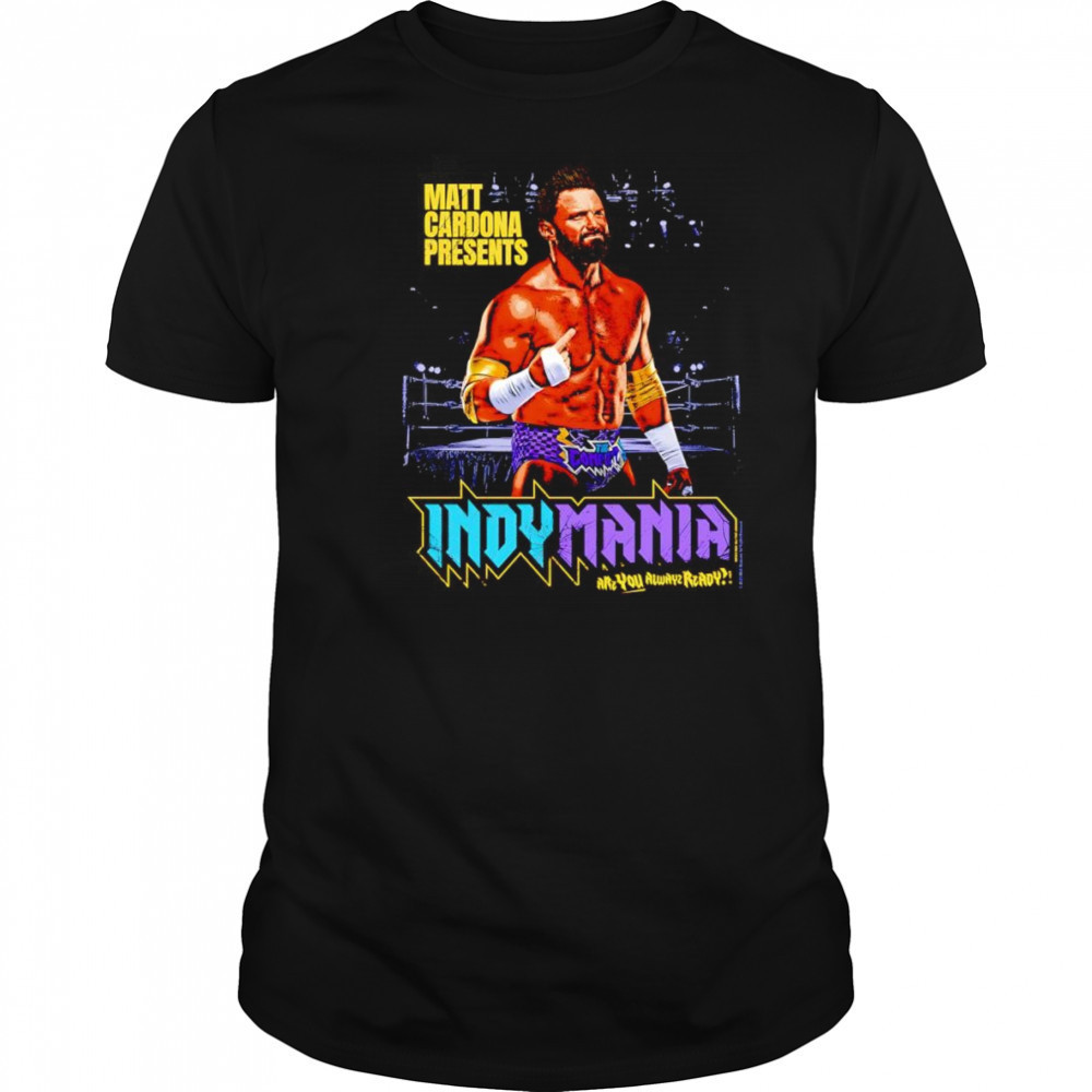 Matt Cardona Indymania shirt
