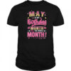 May Is My Birthday Yes The Whole Month For Women Girls shirt