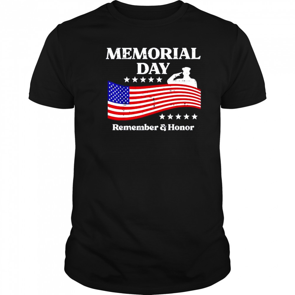 Memorial day remember and honor USA flag shirt