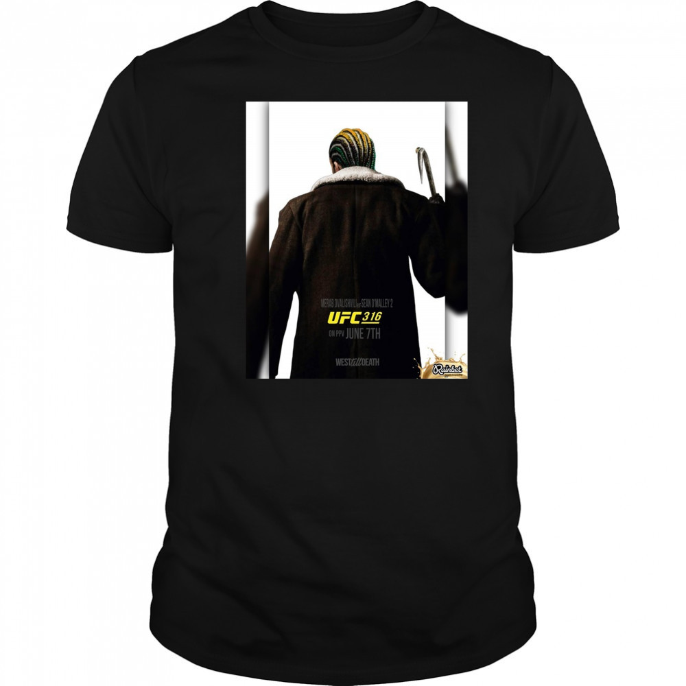 Merab Dvalishvili Vs Sean O’malley 2 Ufc 316 June 7th 2025 West Till Death Poster t-shirt