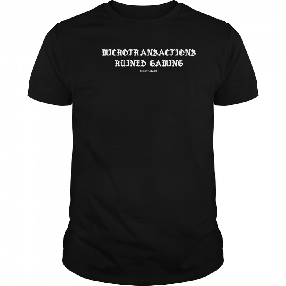Microtransactions Ruined Gaming Threat Llama T-shirt