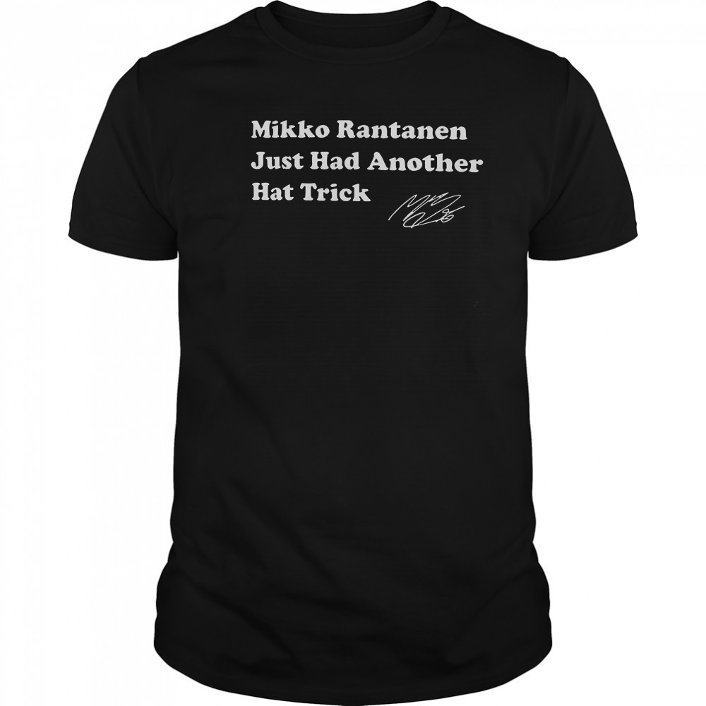 Mikko Rantanen Dallas Stars Just Had Another Hat Trick 2025 Stanley Cup Playoffs T-Shirt