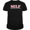 MILF Moody Irate Loud Feral T-shirt
