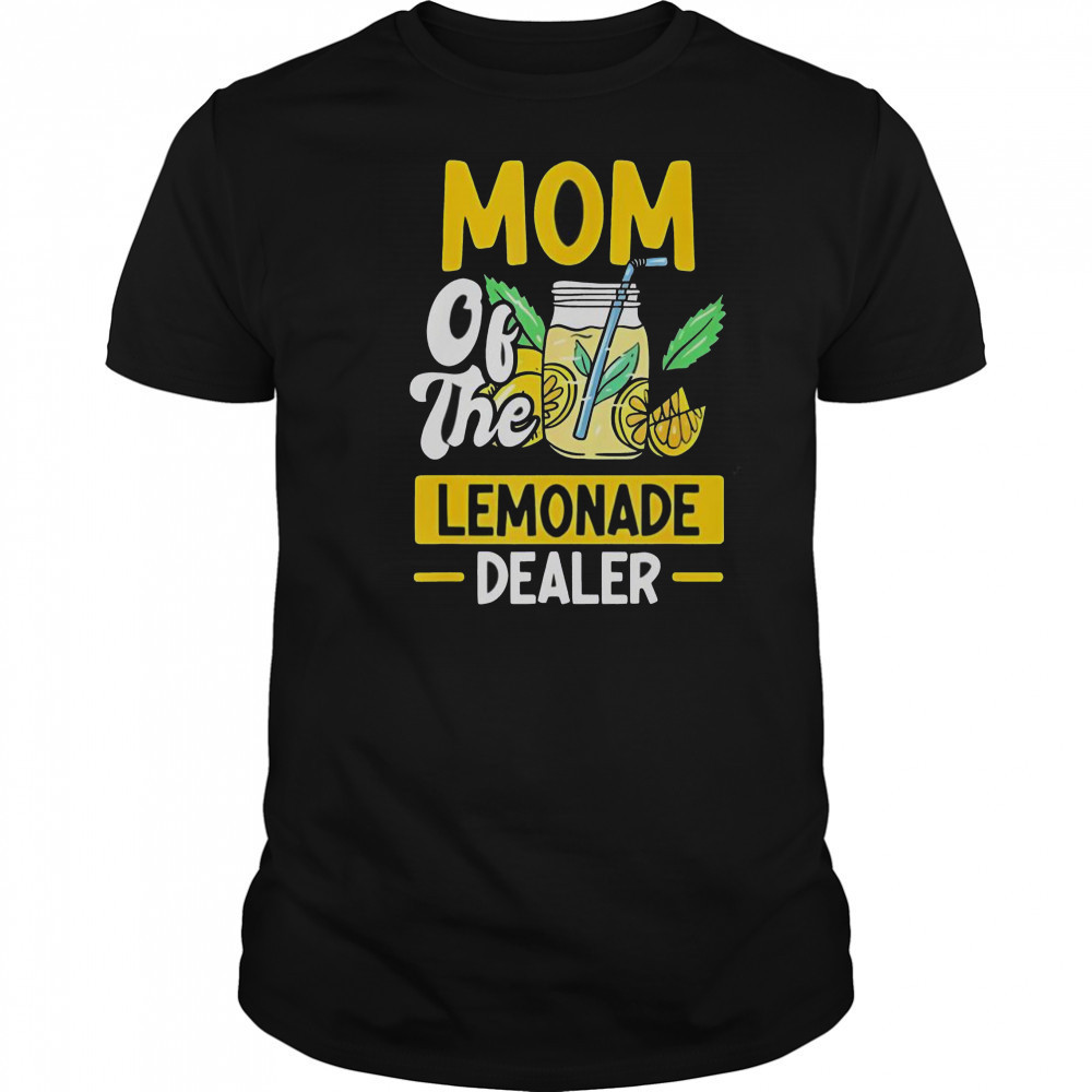 Mom Of The Lemonade Dealer T-Shirt