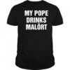 My Pope drinks Chicago alcohol shirt