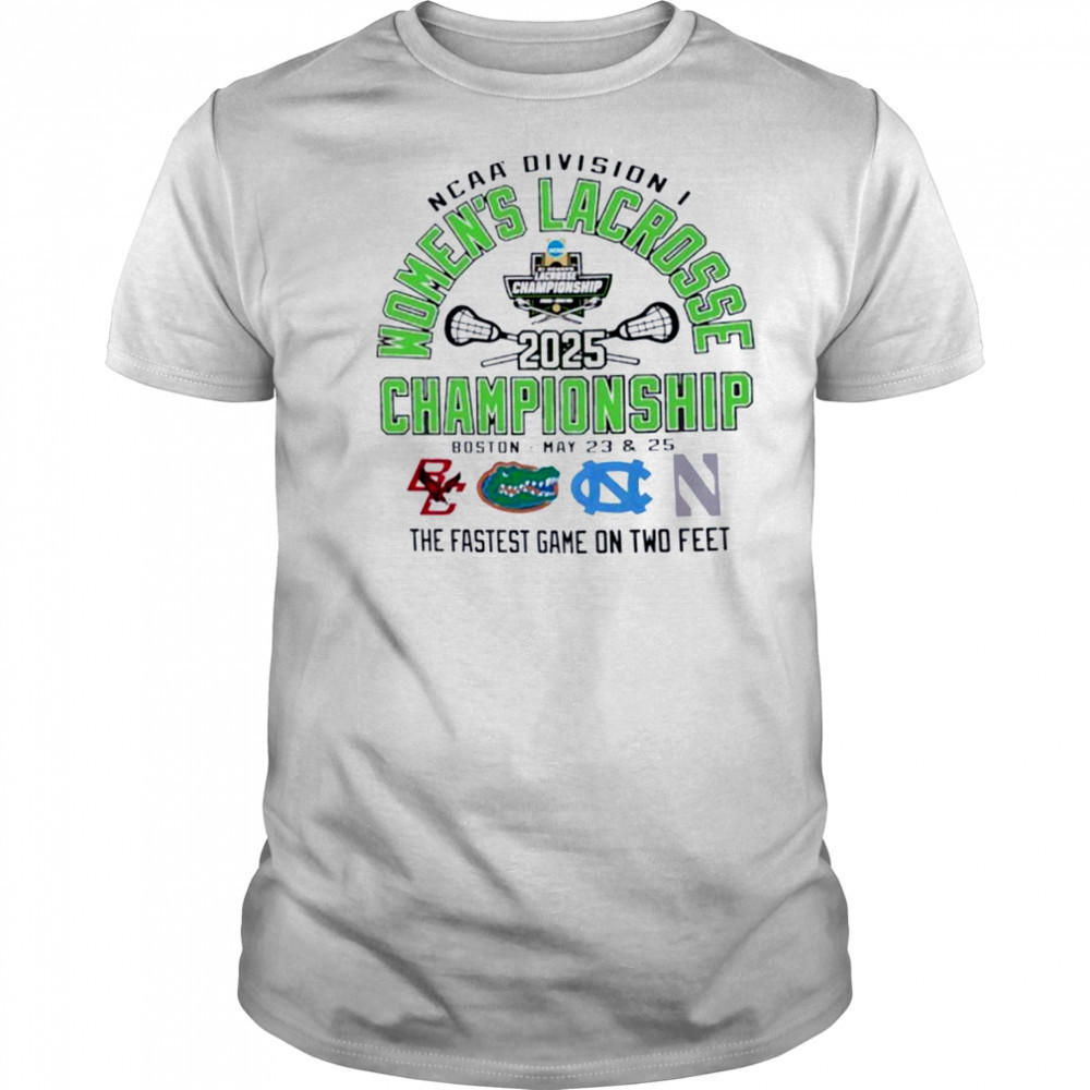 NCAA Division I Women’s Lacrosse Championship 2025 the fastest game on two feet 2025 shirt