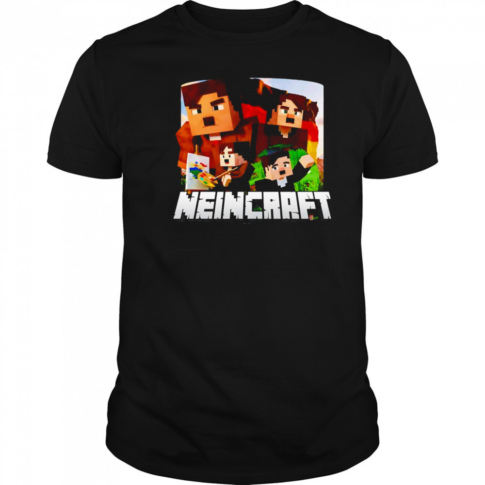 Neincraft funny shirt