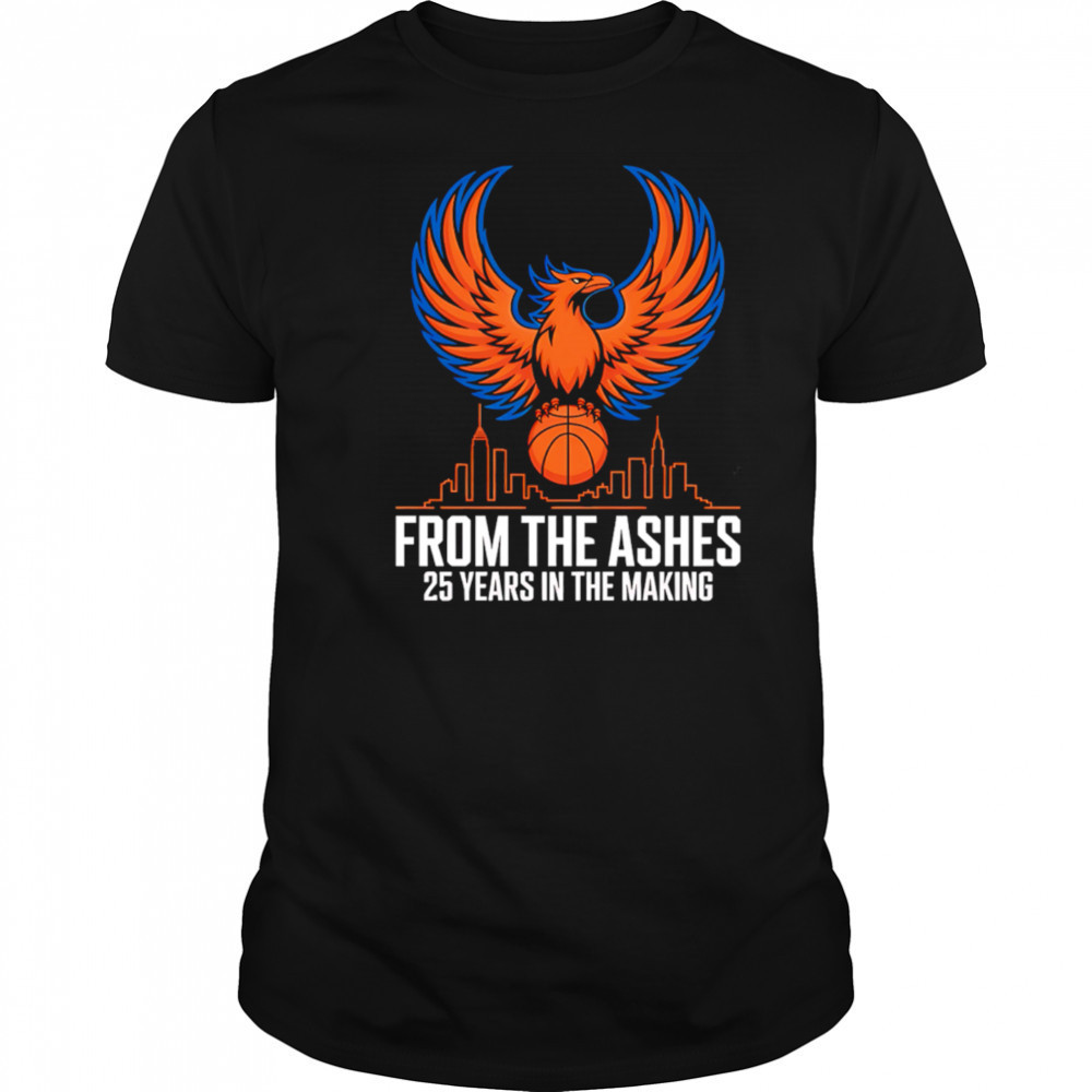 New York Knicks 2025 From The Ashes Phoenix Msg Playoff Fan shirt