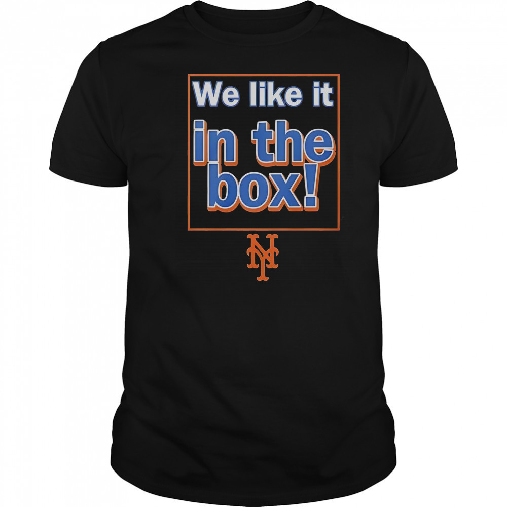 New York Mets We Like It In The Box T-Shirt