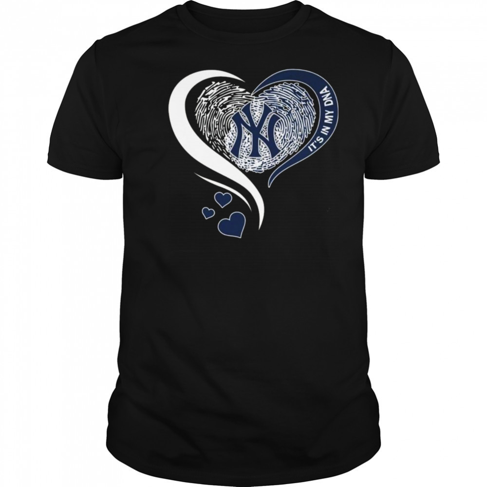 New York Yankees It In My DNA Heart 2025 Shirt