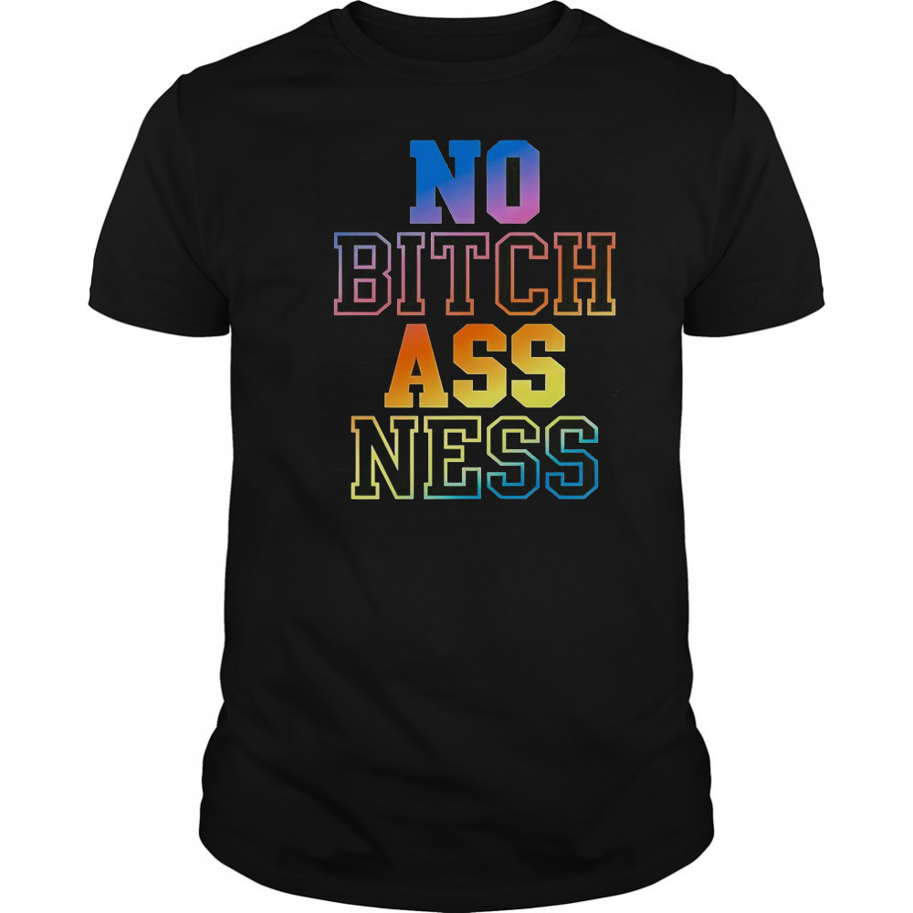 No Bitch Ass Ness Gradient T-Shirt