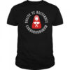 Nolite te bastardes carborundorum shirt