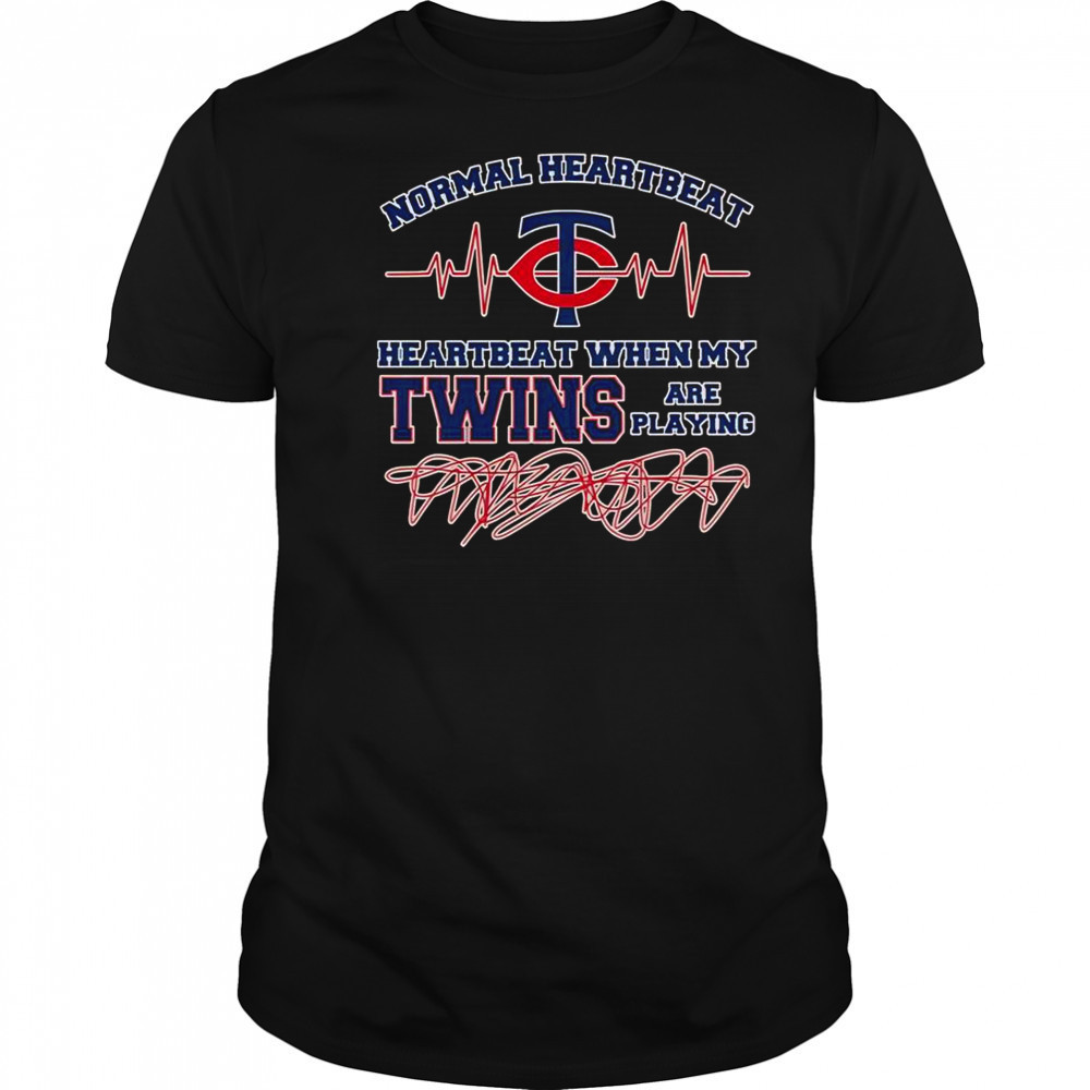 Normal Heartbeat Heartbeart When My Minnesota Twins Are Playing T-Shirt