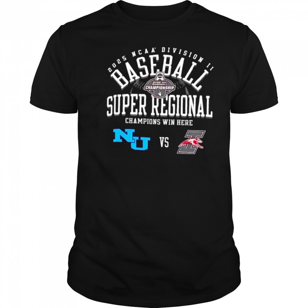 Northwood vs Indianapolis Greyhounds NCAA Division II Baseball Super Regional Champion Win Here 2025 shirt