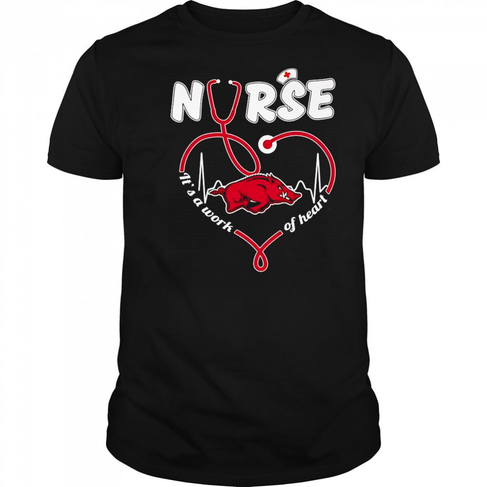 Nurse it’s a work of heart Arkansas Razorbacks shirt