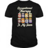 Occupational Therapy Is My Funny Jam OT Therapist Women Men shirt