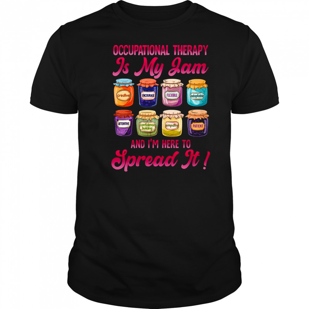 Occupational Therapy Is My Jam OT Month Occupational Therapy shirt