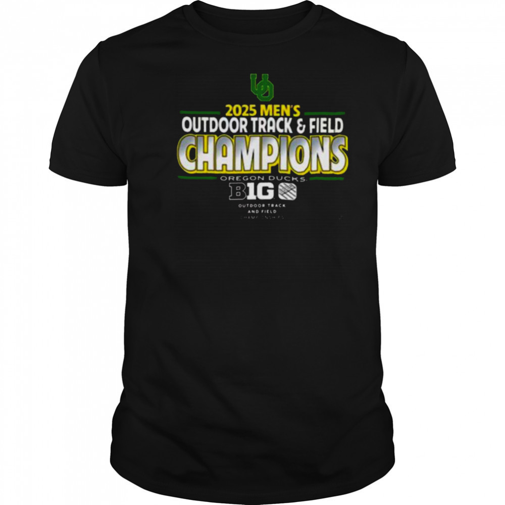 Oregon Ducks 2025 Big Ten ConferenceMen’s Outdoor Track And Field Champions T Shirt