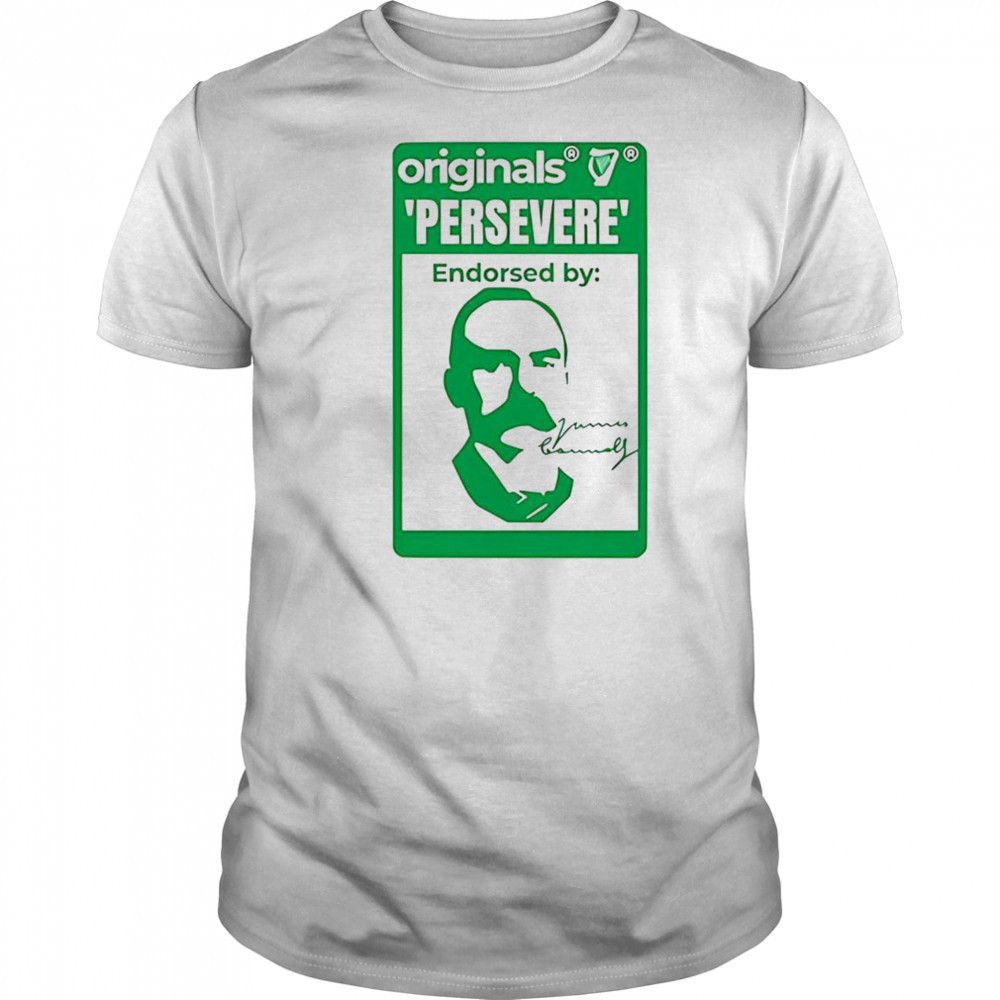 Originals persevere endorsed by James Connolly shirt