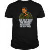 Our job is to hit the target not to count the body bags shirt