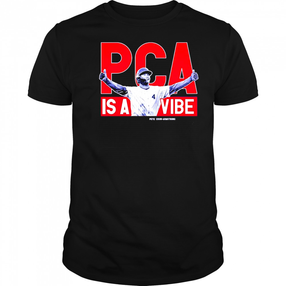 PCA is a vibe Pete Crow-Armstrong shirt