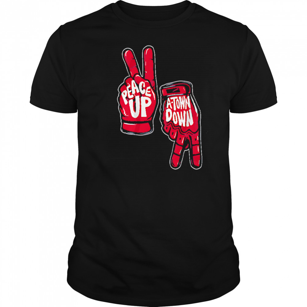 Peace Up A-town Down hand shirt
