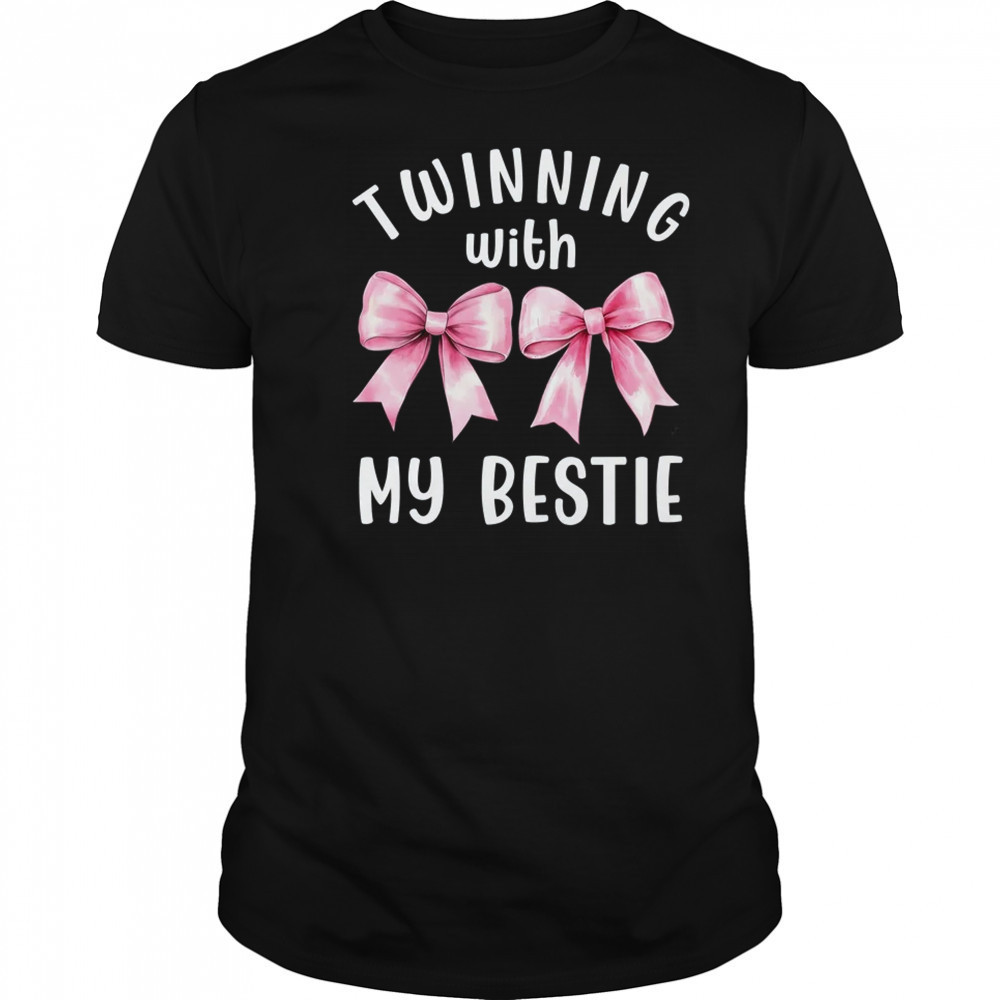 Pink Bow Twinning With My Bestie Twin Matching Twins Friends shirt