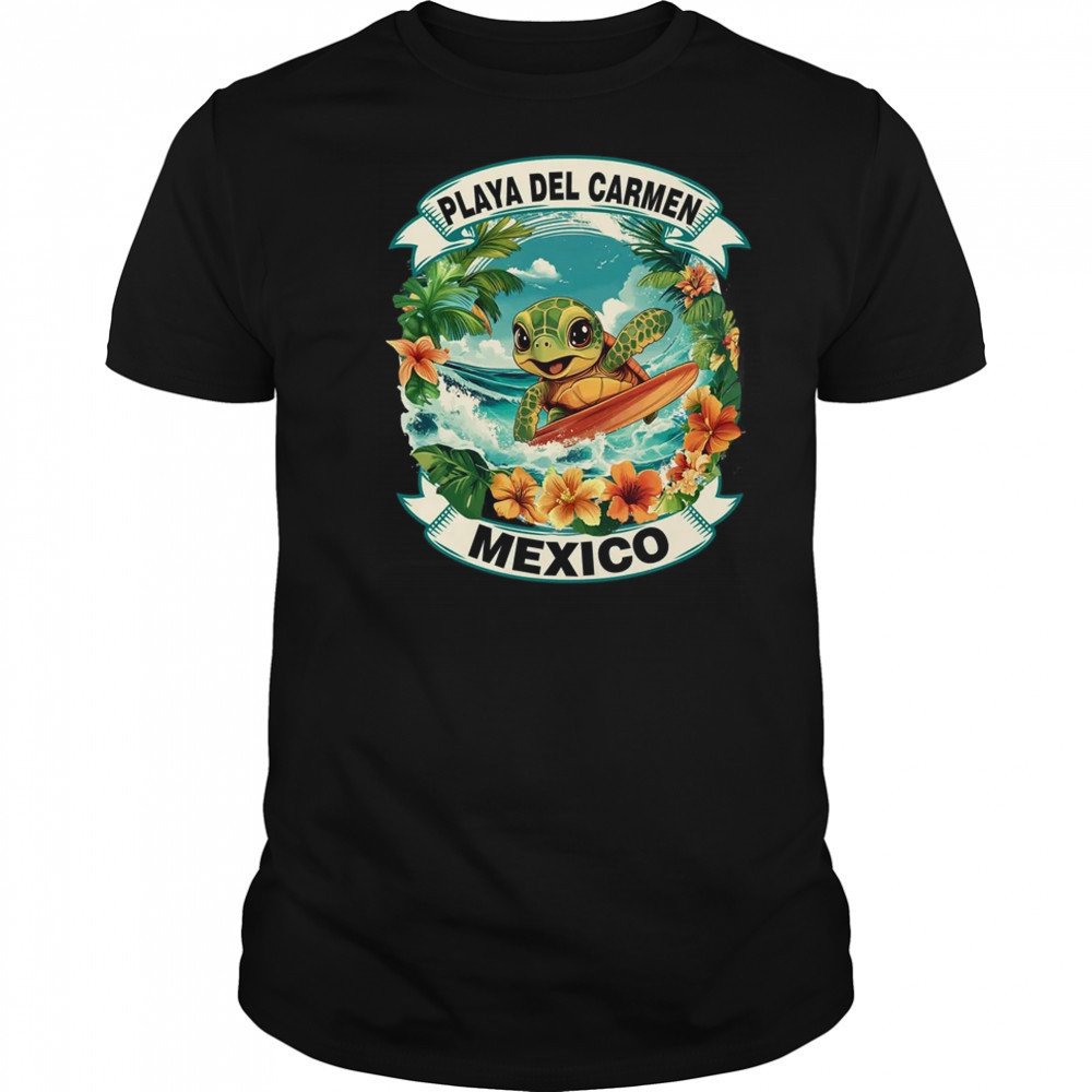 Playa Del Carmen Mexico Cute Sea Turtle Surfing Summer Vacation shirt