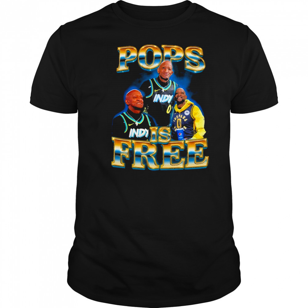 Pops Is Free shirt