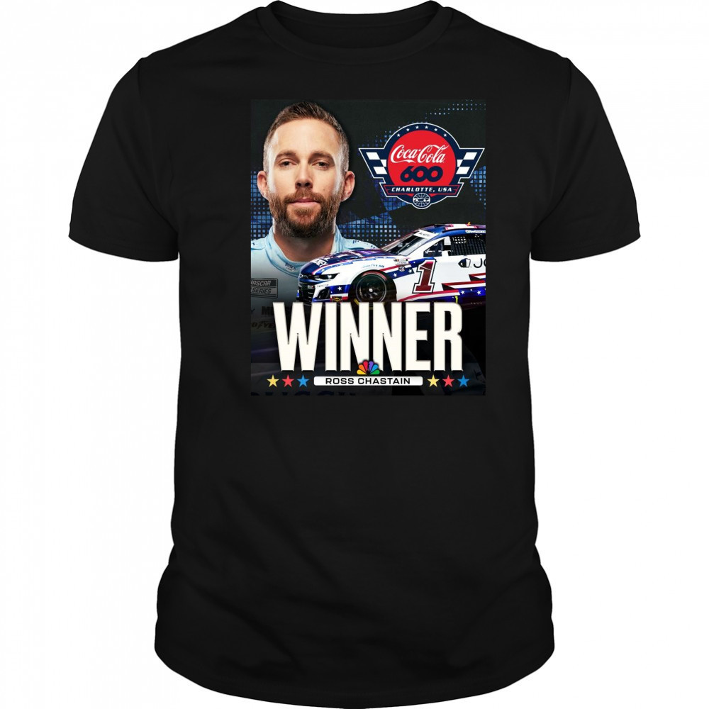 Poster Congratulate Ross Chastain Winner Coca Cola 600 Charlotte Motor Speedway USA Nascar t-shirt