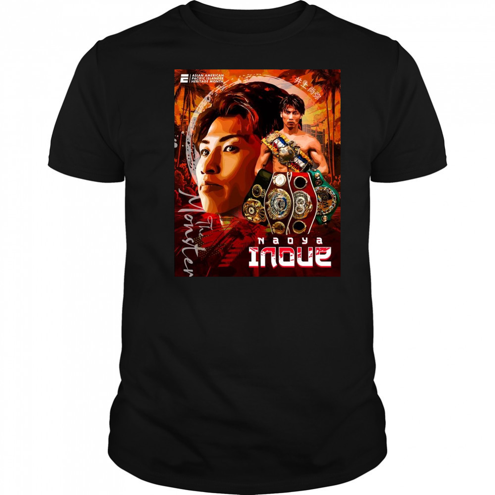 Poster Naoya Inoue The Monster Asian American Pacific Islander Heritage Month Art t-shirt