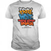 Pray Wait Trust Graphic T Shirt