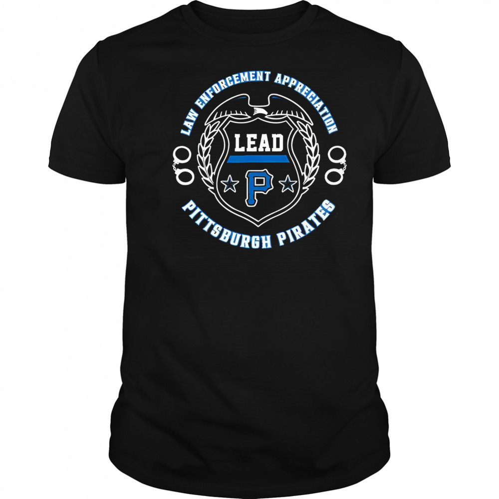 Premium Pittsburgh Pirates Law Enforcement Appreciation Day 2025 T-Shirt